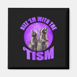 Funny Rizz Em With The Tism Meme Autistic Racoon  Magnet