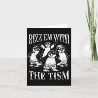 Funny rizz em with the tism retro penguin meme card