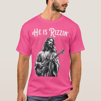 Funny Rizz Rif He Is Rizzin Jesus Playing Guitar T-Shirt