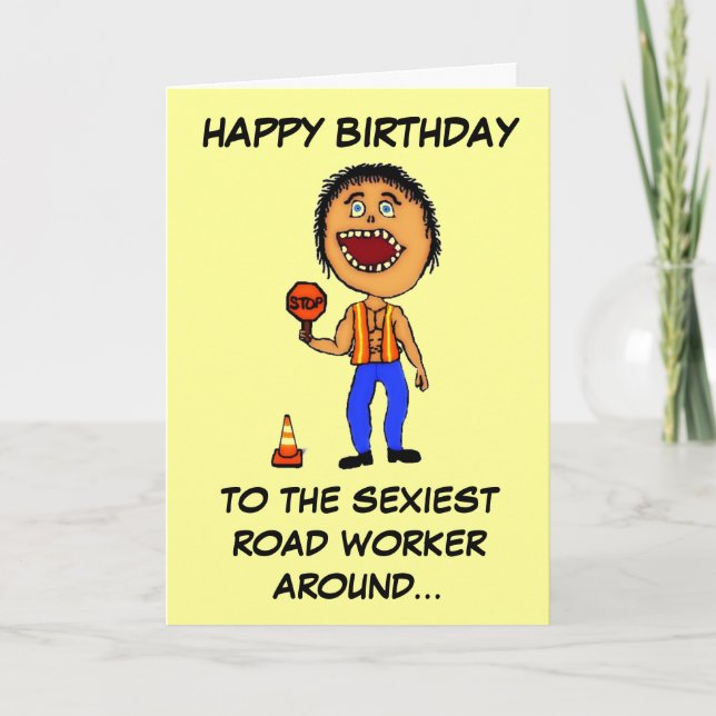 Funny Road Construction Worker Birthday Card (Front)