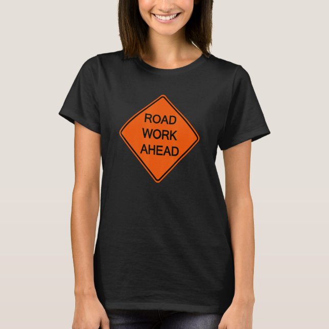 Funny Road Work Ahead Sign Fun Halloween Party Cle T-Shirt (Front)
