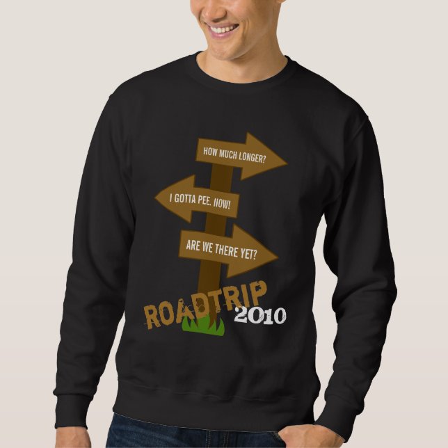 Funny Roadtrip Customisable Sweatshirt (Front)