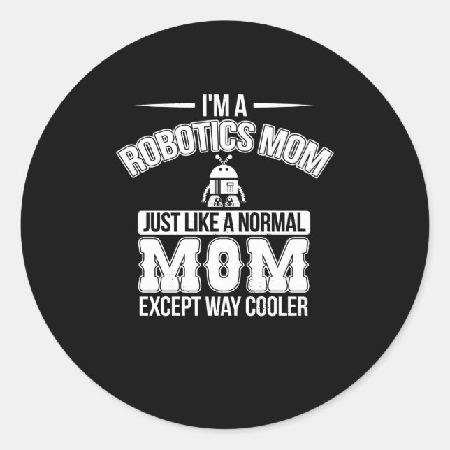 Funny Robotics Mum Robot Engineer Mama Gift Classic Round Sticker (Front)