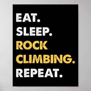 Funny Rock-climbing Apparel Eat Sleep Rock-climbin Poster