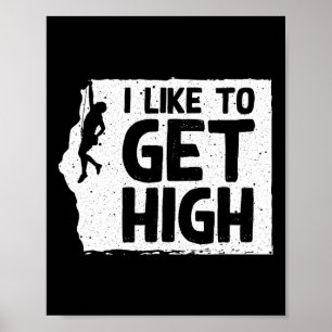 Funny Rock Climbing For Men Women Mountain Indoor Poster