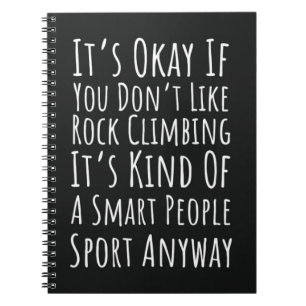 Funny Rock Climbing Gifts Sports Climbers Notebook