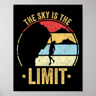 Funny Rock Climbing Vintage Climber The Sky Is The Poster