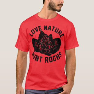 Funny Rock Hunting Geologist Love Nature Hunt Rock T-Shirt