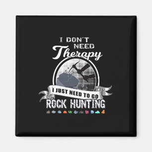 Funny Rock Hunting Therapy Geology Mineral Collect Magnet