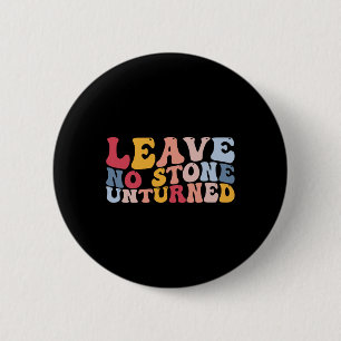 Funny Rockhounding Geology Geologist Leave No Ston 6 Cm Round Badge