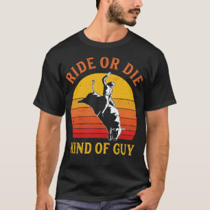 Funny Rodeo Men Cowboy Bull Riding Bull Rider West T-Shirt