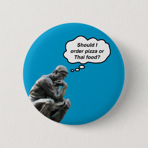 Funny Rodin Thinker Statue - Pizza or Thai Food? 6 Cm Round Badge