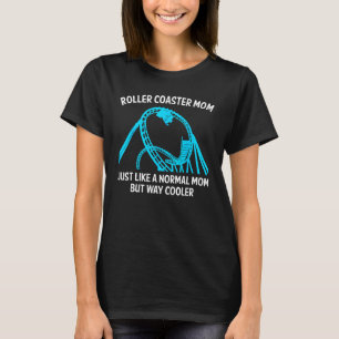 Funny Roller Coaster Designs For Mum Women Amuseme T-Shirt