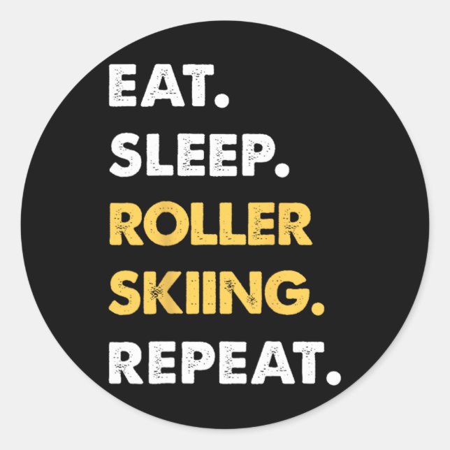 Funny Roller-skiing Apparel Eat Sleep Roller-skiin Classic Round Sticker (Front)