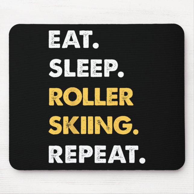 Funny Roller-skiing Apparel Eat Sleep Roller-skiin Mouse Mat (Front)