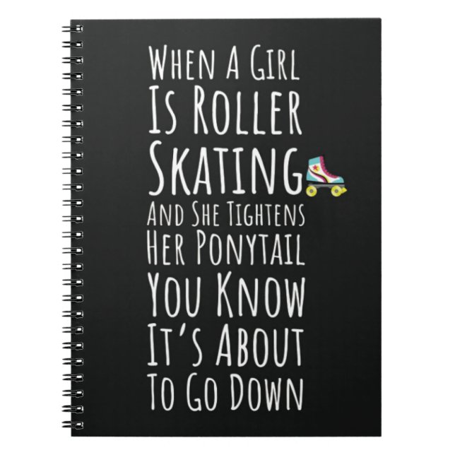 Funny Rollerskating Gifts Skater Girl Roller Derby Notebook (Front)