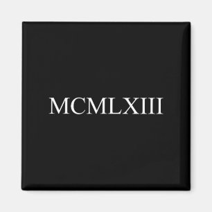 Funny Roman Numerals 1963 Birth Year Mcmlxiii Magnet