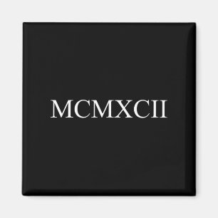 Funny Roman Numerals 1992 - Mcmxcii Birth Year Magnet