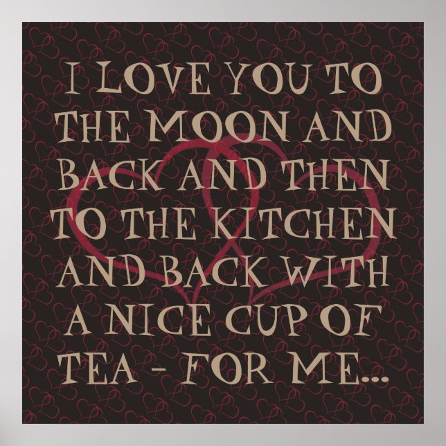Funny Romantic Everyday Tea Love Quote Woman Woman Poster (Front)
