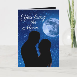 Funny romantic You hung the moon card