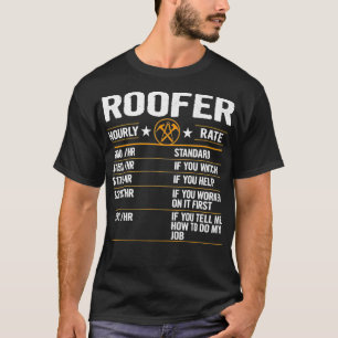 Funny Roofer Hourly Rate Labor Rates Roofer Cowork T-Shirt