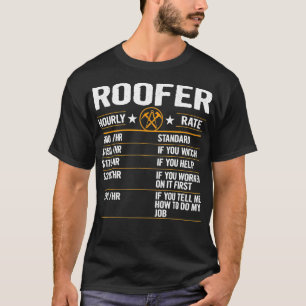 Funny Roofer Hourly Rate Labour Rates Roofer Cowor T-Shirt