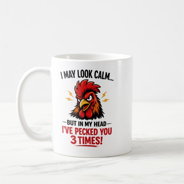 Funny Rooster Coworker Mug | I May Look Calm (Left)