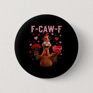 Funny Rooster F-caw-f Valentines Day Chicken Fcawf 6 Cm Round Badge