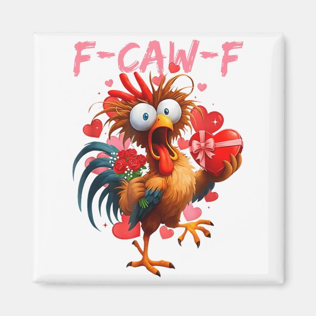 Funny Rooster F-caw-f Valentines Day Chicken Fcawf Magnet (Front)