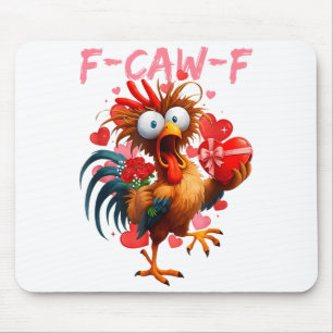 Funny Rooster F-caw-f Valentines Day Chicken Fcawf Mouse Mat