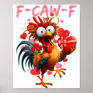 Funny Rooster F-caw-f Valentines Day Chicken Fcawf Poster