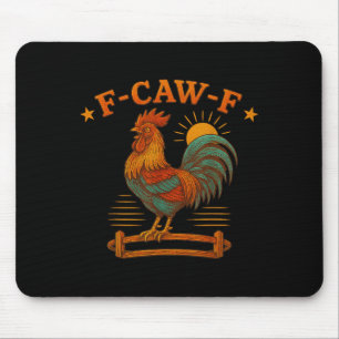 Funny Rooster Meme For Men Women Kid F-caw-f Chick Mouse Mat