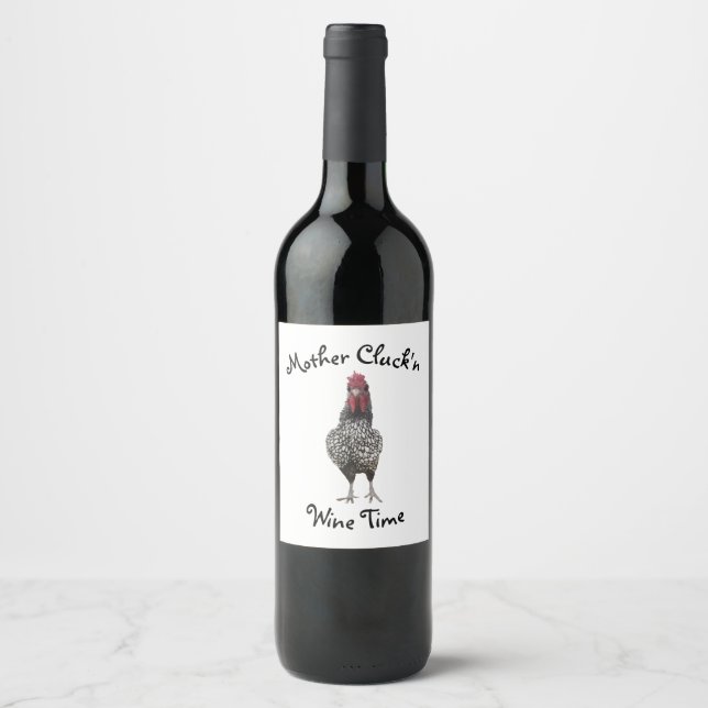 Funny Rooster Mother Clucking Wine Time Wine Label (Front)
