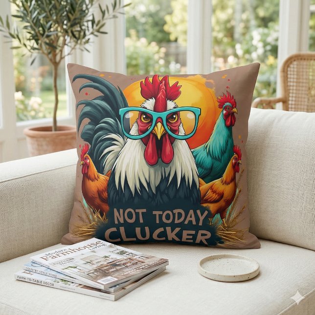 Funny Rooster "Not Today Clucker" Farm Life Art Cushion (Funny Rooster Not Today Clucker Farm Life Art Throw Pillow Mockup A)