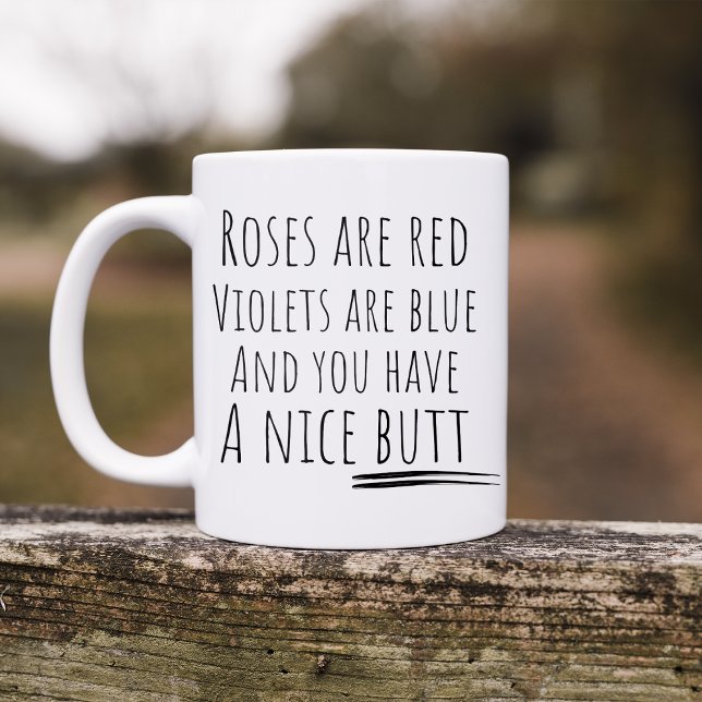 Funny Roses Are Red Butt  Coffee Mug (Creator Uploaded)