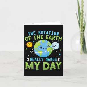 Funny Rotation Of Earth Science Teacher Earth Day Card