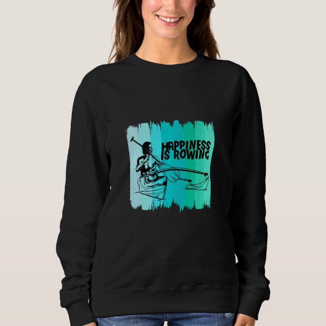 Funny Rowing Graphic Sweatshirt (Front)