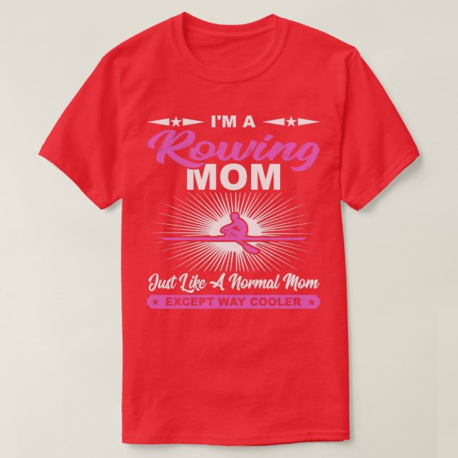 Funny Rowing Mum Rowers Gift T-Shirt (Design Front)
