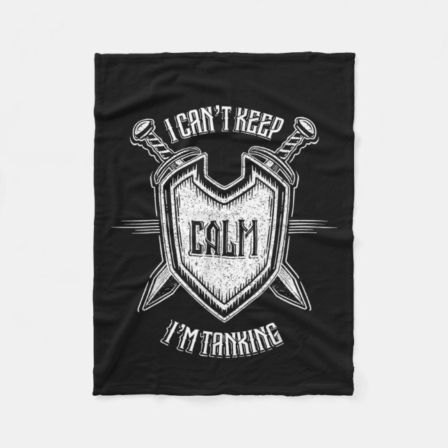 Funny Rpg Gamer I Can't Keep Calm I'm Tanking Men  Fleece Blanket (Front)