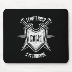 Funny Rpg Gamer I Can't Keep Calm I'm Tanking Men Mouse Mat