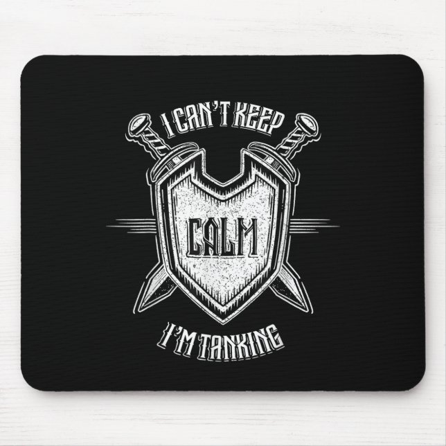 Funny Rpg Gamer I Can't Keep Calm I'm Tanking Men  Mouse Mat (Front)