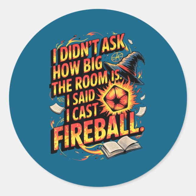 Funny Rpg I Cast Fireball Quote With Wizard Hat An Classic Round Sticker (Front)