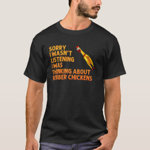Funny Rubber Chicken Art For Men Women Giant Rubbe T-Shirt