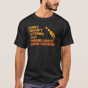 Funny Rubber Chicken Art For Men Women Giant Rubbe T-Shirt