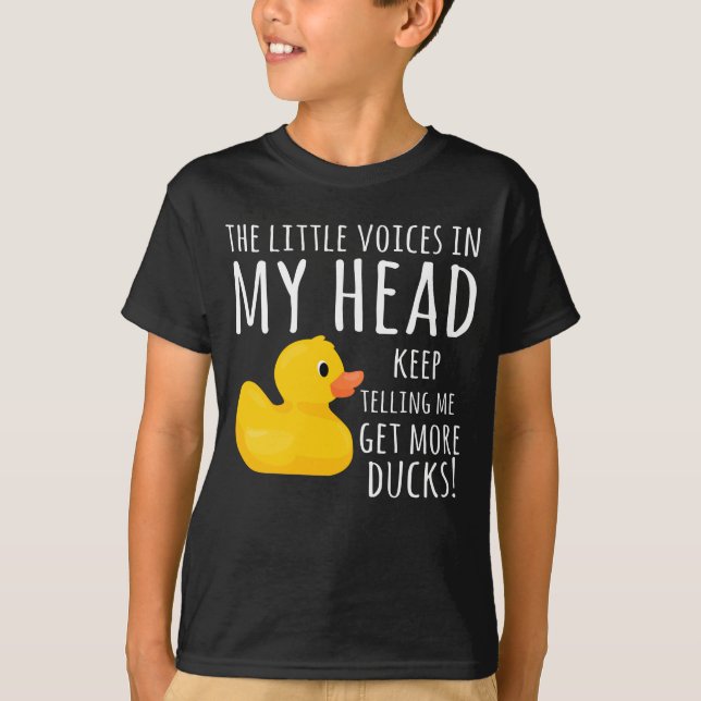 Funny Rubber Duck Little Voices in my Head T-Shirt (Front)