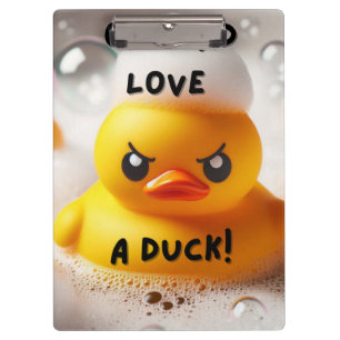Funny Rubber Duck Lord Love A Duck Quote  Clipboard