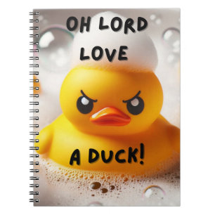 Funny Rubber Duck Lord Love A Duck Quote  Notebook