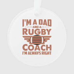 Funny Rugby Dad and Rugby Coach Ornament