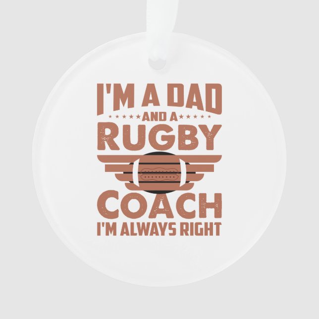 Funny Rugby Dad and Rugby Coach Ornament (Front)