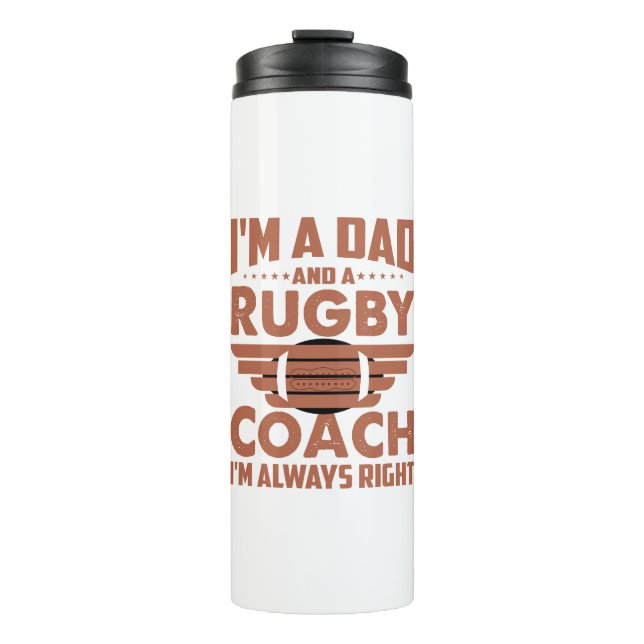 Funny Rugby Dad and Rugby Coach Thermal Tumbler (Front)